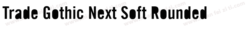 Trade Gothic Next Soft Rounded字体转换